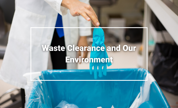 Chester Waste Clearance and Our Environment