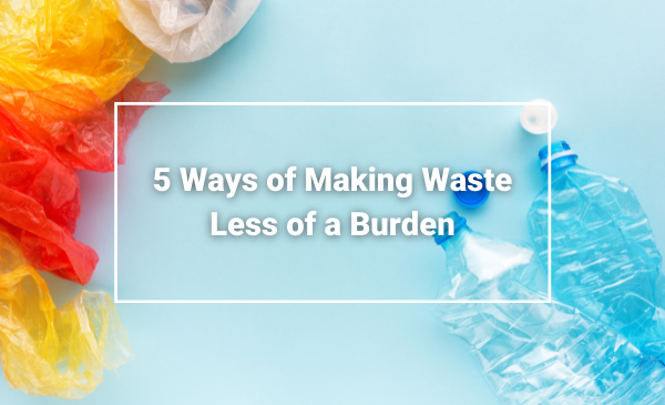 5 Ways of Making Waste Less of a Burden Rubbish Removal Chester