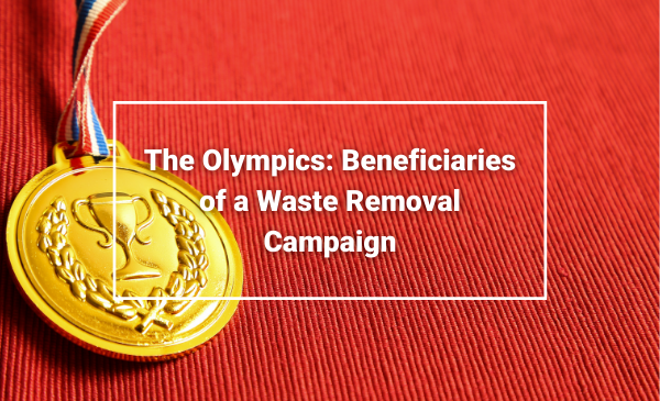 The Olympics Beneficiaries of a Waste Removal Campaign Rubbish Removal Chester